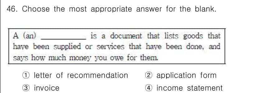 비서_1급 2015년 46번 - . Invoice

해설: Invoice는 공급된 상품이나 수행된 서비스... 에 관한 핵심 기출문제