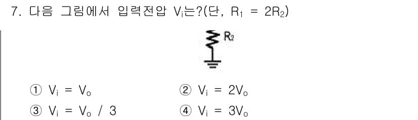 무선설비기사 2019년 7번 - 주어진 회로에서 입력전압 \( V_i \)는 저항 \( R_1 \)과 \... 에 관한 핵심 기출문제