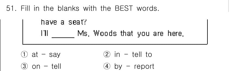 비서_2급 2020년 51번 - 문장에서 적절한 단어를 선택해야 합니다. 'I'll ___ Ms. Woo... 에 관한 핵심 기출문제